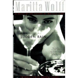 Sudden Rain A Novel Maritta Wolff 9780743254823 Books