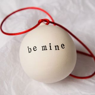'be mine' ceramic christmas bauble by twenty seven
