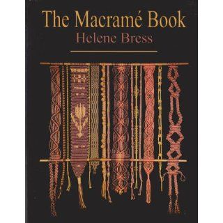 The Macrame Book Helene Bress 9781886388154 Books