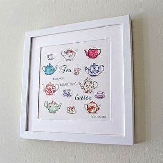 'tea makes everything better' art print by love give ink