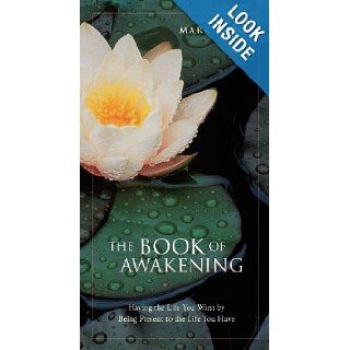 The Book of Awakening Having the Life You Want by Being Present in the Life You Have (Thorndike Inspirational) Mark Nepo 9781594153808 Books