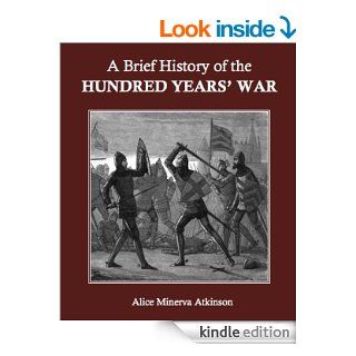 A Brief History of the Hundred Years' War eBook Alice Minerva Atkinson Kindle Store