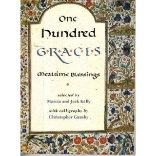 One Hundred Graces, Mealtime Blessings Marcia and Jack Kelly, Christopher Gausby Books