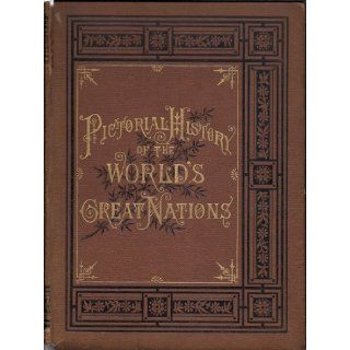 A Pictorial History of the World's Great Nations, Vol. II Charlotte M. Yonge Books