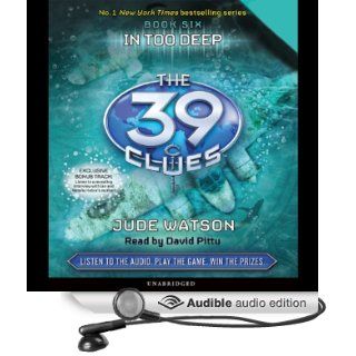 The 39 Clues, Book 6 In Too Deep (Audible Audio Edition) Jude Watson, David Pittu Books