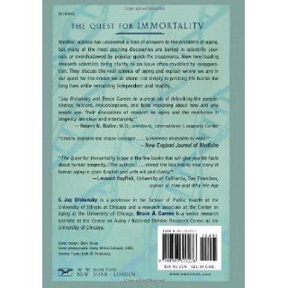 The Quest for Immortality Science at the Frontiers of Aging Bruce A. Carnes, S. Jay Olshansky 9780393323276 Books