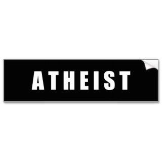 Atheist (black bg, white text) bumper stickers