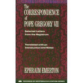 The Correspondence of Pope Gregory VII (9780231096270) Ephraim Emerton Books