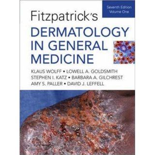 Fitzpatrick's Dermatology in General Medicine (2 Volumes) (9780071466905) Klaus Wolff, Lowell Goldsmith, Stephen Katz, Barbara Gilchrest, Amy Paller, David Leffell Books
