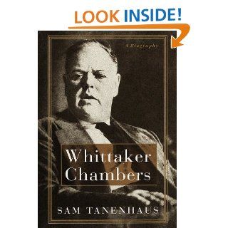 Whittaker Chambers A Biography Sam Tanenhaus 9780394585598 Books