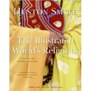 The Illustrated World's Religions (text only) by H. Smith H. Smith Books