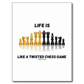 Life Is Like A Twisted Chess Game (Chess Set) Post Card