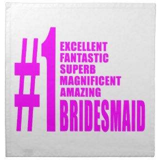 Pink Modern Bridesmaids  Number One Bridesmaid Printed Napkin