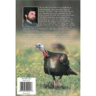 The Whole Truth About Spring Turkey Hunting According to Cuz Ronnie Strickland, Jim Casada 0037084002217 Books