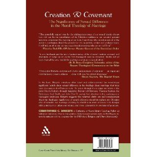 Creation and Covenant The Significance of Sexual Difference in the Moral Theology of Marriage Christopher Roberts 9780567027467 Books