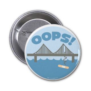 Bay Bridge Oops Pinback Buttons