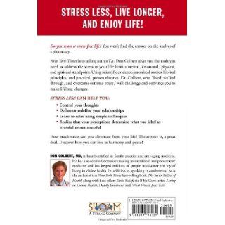 Stress Less Break the Power of Worry, Fear, and Other Unhealthy Habits Don Colbert MD 9781599793139 Books