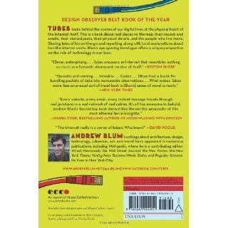 Tubes A Journey to the Center of the Internet Andrew Blum 9780061994951 Books