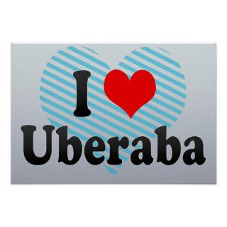 I Love Uberaba, Brazil. Eu Amo O Uberaba, Brazil Poster
