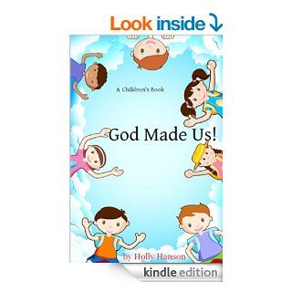Children's BookGod Made Us   Kindle edition by Holly Hanson, Veronica Elle. Children Kindle eBooks @ .