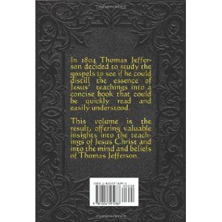 The Jefferson Bible The Life and Morals of Jesus of Nazareth Thomas Jefferson 9781604591286 Books