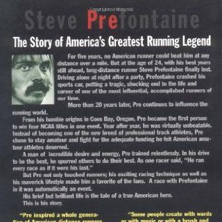 Pre The Story of America's Greatest Running Legend, Steve Prefontaine Tom Jordan 0000875964575 Books