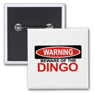 Beware Of Dingo Button