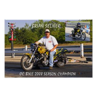 Osceola Dragway OC Bike  CHAMP 2008 Brian Selner Poster