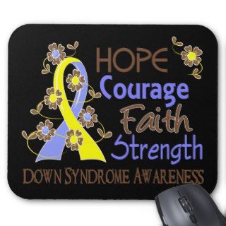 Hope Courage Faith Strength 3 Down Syndrome Mousepads