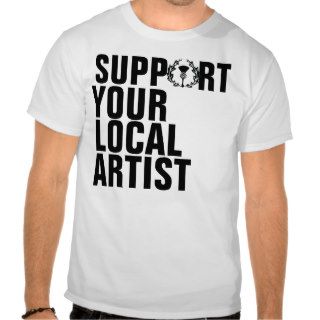 Gunn Branch Group Support Your Local Artist T shirt