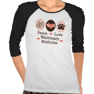 Peace Love Veterinary Medicine Raglan T shirt