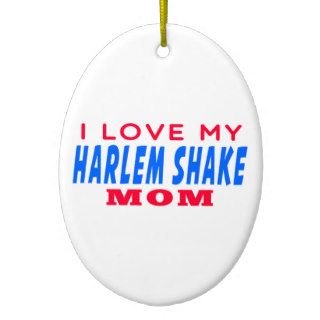 I Love My Harlem Shake Dance Mom Ornament
