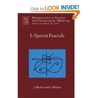 L System Fractals, Volume 209 (Mathematics in Science and Engineering) Jibitesh Mishra, Sarojananda Mishra 9780444528322 Books