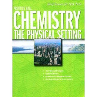 Prentice Hall Chemistry Brief Review New York Edition 2008 The Physical Setting Patrick Kavanah 9780133647624 Books