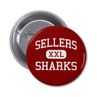 Sellers   Sharks   Middle School   Garland Texas Pinback Buttons