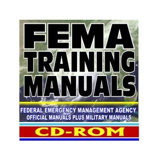 FEMA Training Manuals Federal Emergency Management Agency Official Manuals plus Military Manuals   Terrorism, Natural Disasters, More (CD ROM) U.S. Government 9781422007198 Books