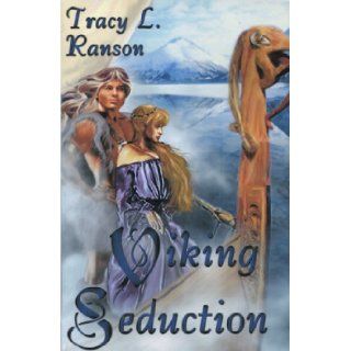 Viking Seduction Tracy L. Ranson 9781586086787 Books