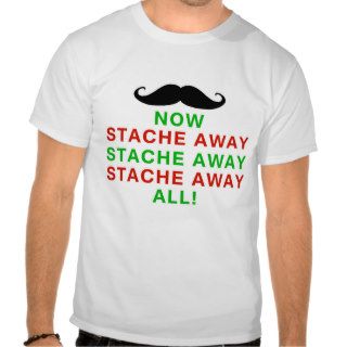 Stache Away All Shirt