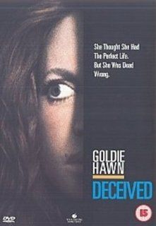 Deceived (Region 2 DVD Playable only on Japan, Europe, South Africa, and the Middle East, including Egypt, players) Goldie Hawn, John Heard, Damon Redfern, Charles Kassatly, Robin Bartlett, Ashley Peldon, Beatrice Straight, George R. Robertson, Maia Fila