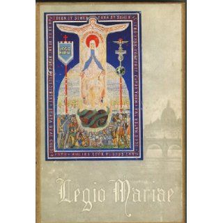 The Official handbook of the Legion of Mary Various Books