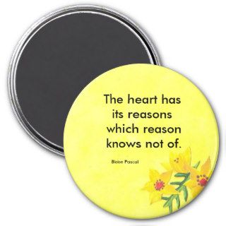 The heart has its reasons fridge magnet