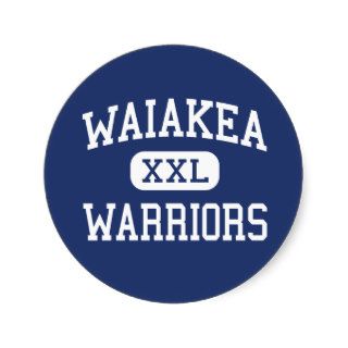 Waiakea   Warriors   High School   Hilo Hawaii Stickers