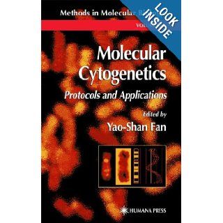 Molecular Cytogenetics Protocols and Applications (Methods in Molecular Biology, Vol. 204) Yao Shan Fan 9781588290069 Books