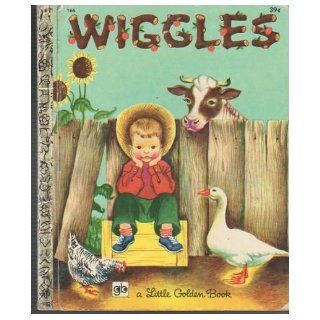 Wiggles, Book #166 ( Little Golden Book ) WITH Cover Picture of Little Boy in Red Shirt & Green Slacks & Straw Hat in Barnyard Color Illustrated By Eloise Wilkin, Small Former Owner Sticker Title Page Louise Woodcock Books