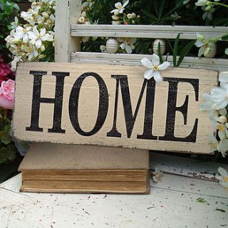 handmade weathered 'home' sign by delightful living