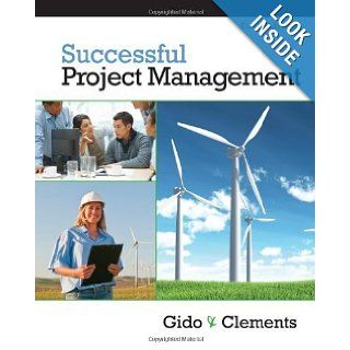 Successful Project Management (with Microsoft Project 2010) 5th Edition( Hardcover ) by Gido, Jack; Clements, James P. published by South Western College Pub Books