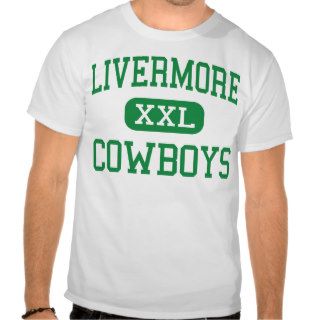 Livermore   Cowboys   High   Livermore California Tee Shirt