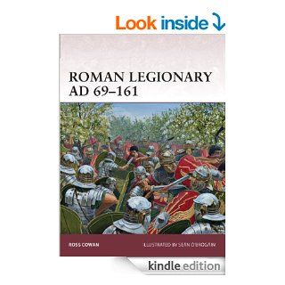 Roman Legionary AD 69 161 (Warrior) eBook Ross Cowan, Sean O'Brogain Kindle Store