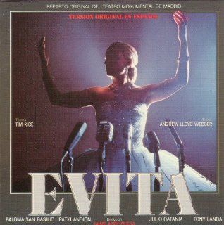 Evita (Original Cast in Spanish) Recorded in the Monumental Theatre in Madrid Music
