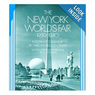 The New York World's Fair, 1939/1940 in 155 Photographs by Richard Wurts and Others (9780486234946) Stanley Appelbaum, Richard Wurts Books